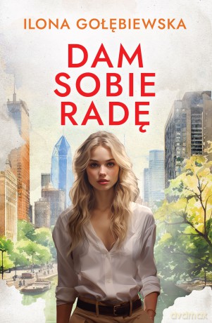 Dam sobie radę - Ilona Gołębiewska [KSIĄŻKA]