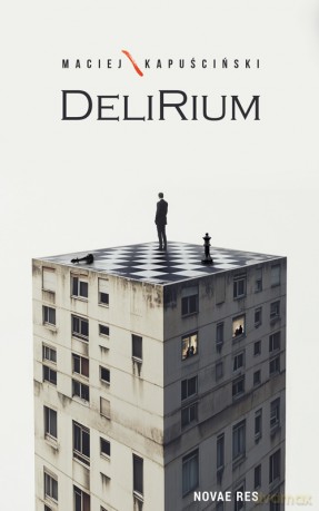 Delirium - Maciej Kapuściński [KSIĄŻKA]