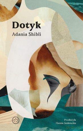 Dotyk - Adania Shibli [KSIĄŻKA]