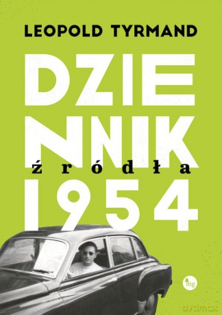 Dziennik 1954. Źródła - Tyrmand Leopold [KSIĄŻKA]