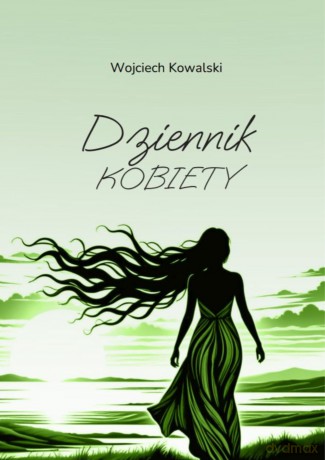 Dziennik kobiety - Wojciech Kowalski [KSIĄŻKA]