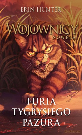 Furia tygrysiego pazura. Wojownicy. Nowela - Erin Hunter [KSIĄŻKA]