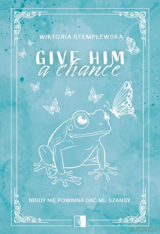 Give Him a Change - Wiktoria Stemplewska [KSIĄŻKA]