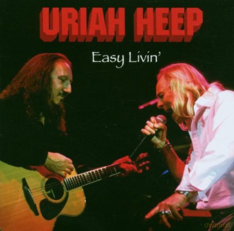 Uriah Heep: Easy Livin\'\' [CD]
