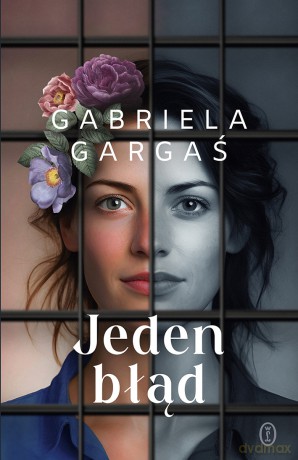 Jeden błąd - Gabriela Gargaś [KSIĄŻKA]