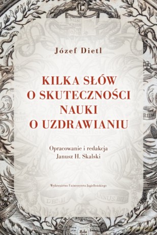 Kilka słów o skuteczności nauki o uzdrawianiu - Józef Dietl [KSIĄŻKA]