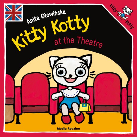 Kitty Kotty at the Theatre wer. angielska - Anita Głowińska [KSIĄŻKA]