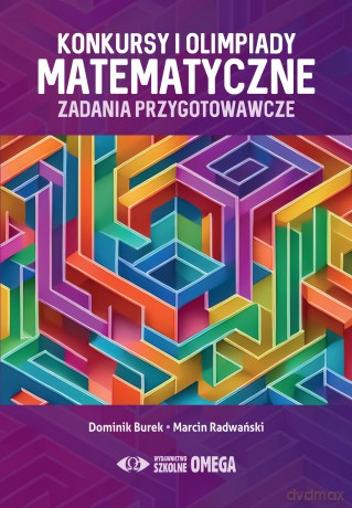 Konkursy i olimpiady matematyczne [KSIĄŻKA]