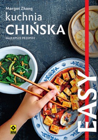 Kuchnia chińska. Najlepsze przepisy - Margot Zhang [KSIĄŻKA]