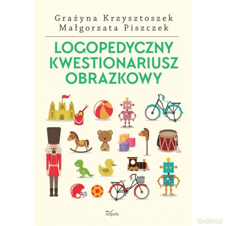 Logopedyczny kwestionariusz obrazkowy nowe wydanie - Grażyna Krzysztoszek, Małgorzata Piszczek [KSIĄŻKA]