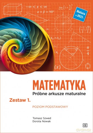 Matematyka. Próbne arkusze maturalne Zestaw 1. Poziom podstawowy [KSIĄŻKA]