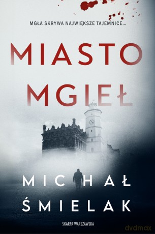 Miasto Mgieł - Michał Śmielak [KSIĄŻKA]