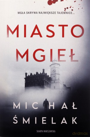 Miasto Mgieł - Michał Śmielak [KSIĄŻKA]