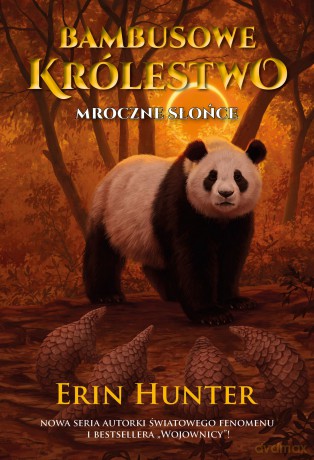 Mroczne Słońce. Bambusowe Królestwo (Tom 4) - Erin Hunter [KSIĄŻKA]