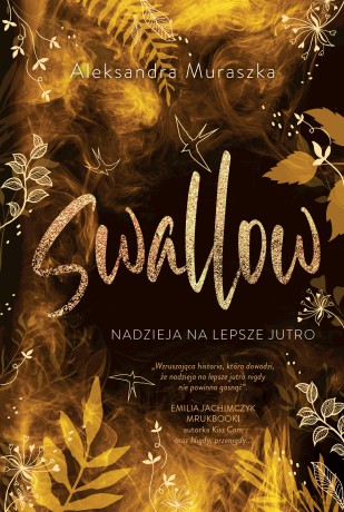 Nadzieja na lepsze jutro. Swallow (Tom 3) - Aleksandra Muraszka [KSIĄŻKA]