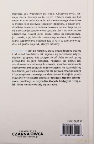 Nie zaczęło się od ciebie. Jak dziedziczona trauma wpływa na to, kim jesteśmy i jak zakończyć ten proces - Mark Wolynn [KSIĄŻKA]