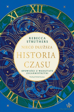 Nieco dłuższa historia czasu - Rebecca Struthers [KSIĄŻKA]