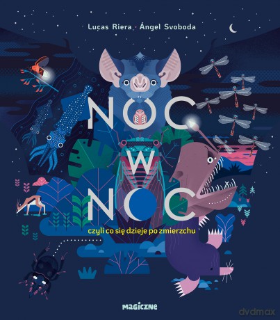 Noc w noc, czyli co się dzieje po zmierzchu - Lucas Riera [KSIĄŻKA]