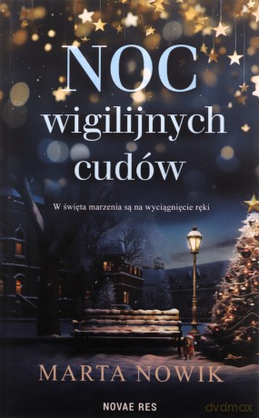 Noc wigilijnych cudów - Marta Nowik [KSIĄŻKA]