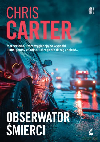 Obserwator śmierci. Robert Hunter (Tom 13) - Chris Carter [KSIĄŻKA]