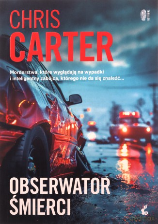 Obserwator śmierci. Robert Hunter (Tom 13) - Chris Carter [KSIĄŻKA]
