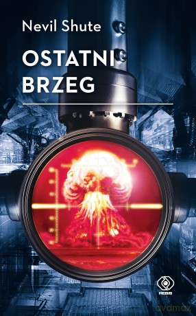 Ostatni brzeg - Nevil Shute [KSIĄŻKA]