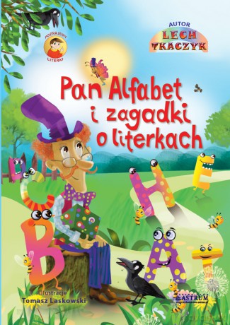 Pan Alfabet i zagadki o literkach - Lech Tkaczyk [KSIĄŻKA]