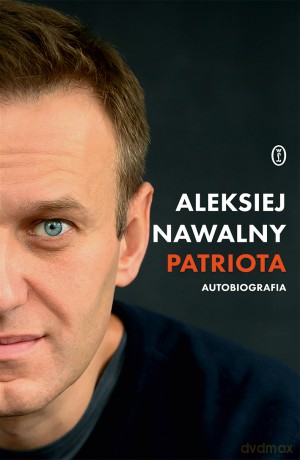 Patriota. Autobiografia - Aleksiej Nawalny [KSIĄŻKA]