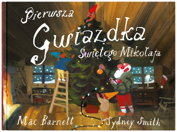 Pierwsza Gwiazdka Świętego Mikołaja - Mac Barnett, Sydney Smith [KSIĄŻKA]