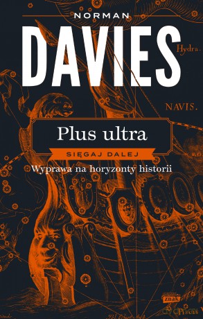 Plus ultra. Sięgaj dalej. Wyprawa na horyzonty historii - Norman Davies [KSIĄŻKA]
