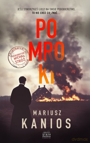Pomroki. Prokurator Michał Stróż (Tom 1) - Mariusz Kanios [KSIĄŻKA]
