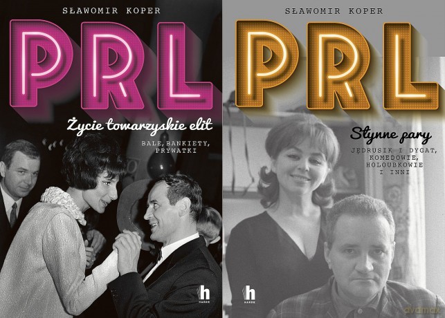 PRL po godzinach. PRL Życie towarzyskie elit. Bale, bankiety, prywatki / Słynne pary - Sławomir Koper [KSIĄŻKA]