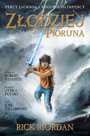Percy Jackson i bogowie olimpijscy - Złodziej Pioruna Tom I - Rick Riordan [KSIĄŻKA]