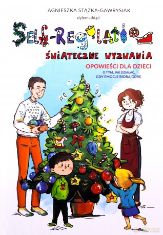 Self-Regulation. Świąteczne wyzwania - Agnieszka Stążka-Gawrysiak [KSIĄŻKA]
