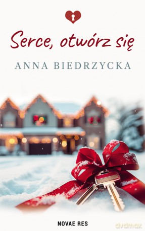 Serce, otwórz się - Anna Biedrzycka [KSIĄŻKA]
