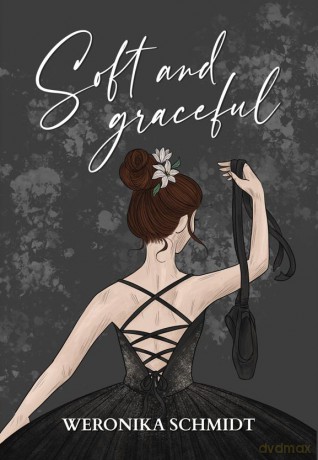 Soft and graceful - Weronika Schmidt [KSIĄŻKA]