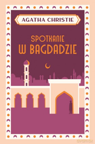 Spotkanie w Bagdadzie - Agatha Christie [KSIĄŻKA]