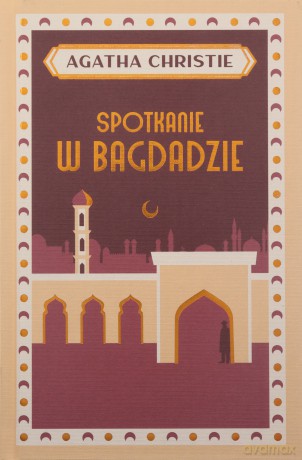 Spotkanie w Bagdadzie - Agatha Christie [KSIĄŻKA]