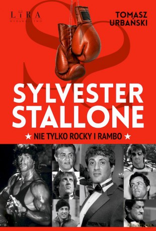 Sylvester Stallone. Nie tylko Rocky i Rambo - Tomasz Urbański [KSIĄŻKA]