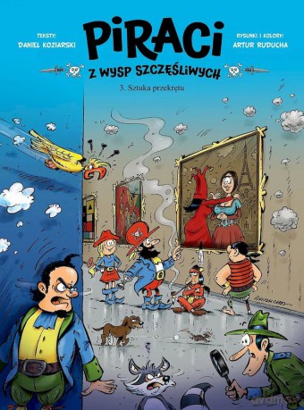 Sztuka przekrętu. Piraci z Wysp Szczęśliwych (Tom 3) - Daniel Koziarski, Artur Ruducha [KSIĄŻKA]