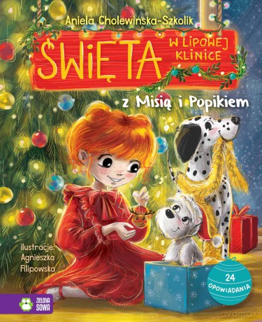 Święta w Lipowej Klinice z Misią i Popikiem - Aniela Cholewińska-Szkolik [KSIĄŻKA]