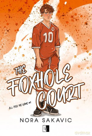 The Foxhole Court. All for the Game (Tom 1) - Nora Sakavic [KSIĄŻKA]