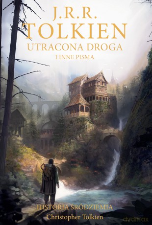 Utracona droga i inne pisma. Historia Śródziemia (Tom 5) - J.R.R. Tolkien [KSIĄŻKA]