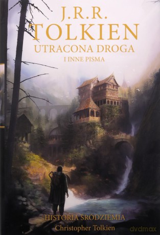 Utracona droga i inne pisma. Historia Śródziemia (Tom 5) - J.R.R. Tolkien [KSIĄŻKA]
