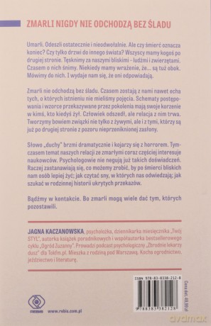W kontakcie. Jak ułożyć relacje ze zmarłymi, by żyć lepiej - Jagna Kaczanowska [KSIĄŻKA]