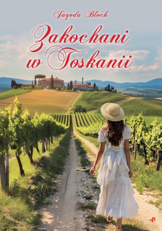 Zakochani w Toskanii - Jagoda Bloch [KSIĄŻKA]