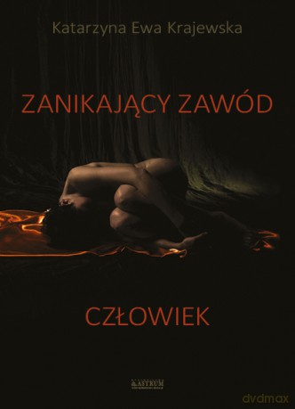 Zanikający zawód. Człowiek - Katarzyna Ewa Krajewska [KSIĄŻKA]