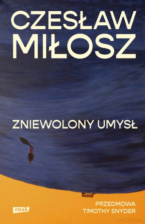 Zniewolony umysł - Czesław Miłosz [KSIĄŻKA]