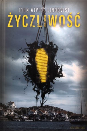 Życzliwość - John Ajvide Lindqvist [KSIĄŻKA]
