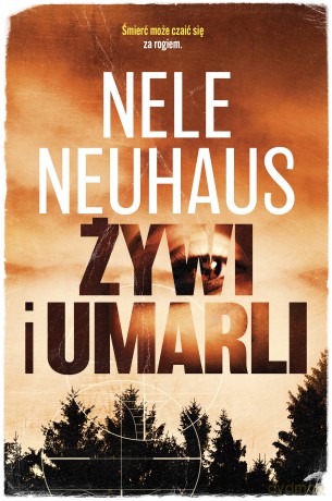 Żywi i umarli - Nele Neuhaus [KSIĄŻKA]